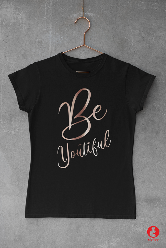 T-shirt Mulher "Be youtiful" 100% Algodão